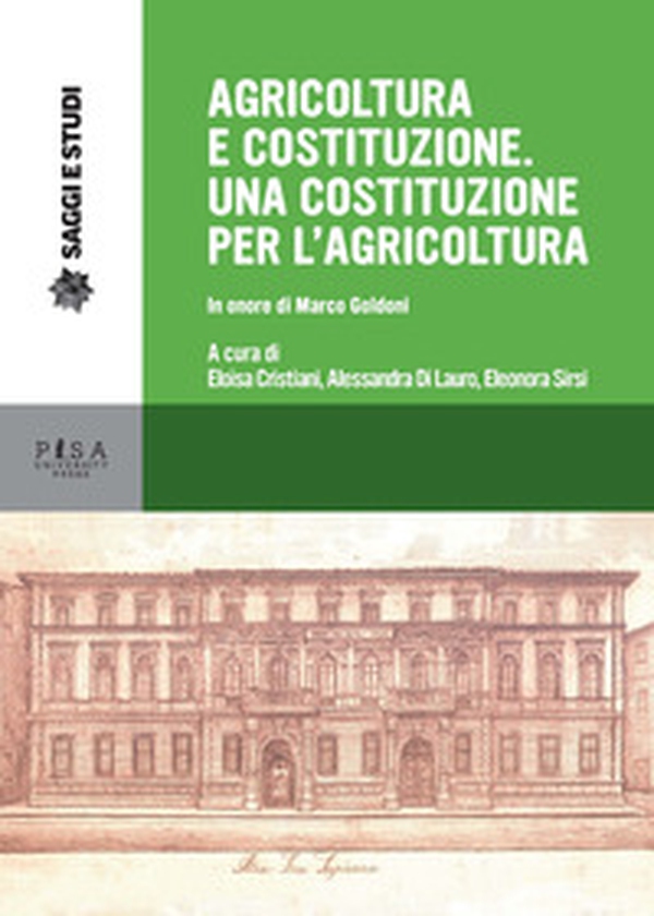 Agricoltura e Costituzione. Una Costituzione per l'agricoltura. In onore di Marco Goldoni - Librerie.coop Agricoltura e Costituzione. Una Costituzione per l'agricoltura. In onore di Marco Goldoni - Librerie.coop