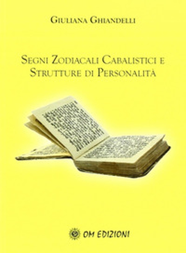 Segni zodiacali cabalistici e strutture di personalità - Librerie.coop Segni zodiacali cabalistici e strutture di personalità - Librerie.coop
