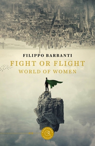 Fight or flight. World of women - Librerie.coop