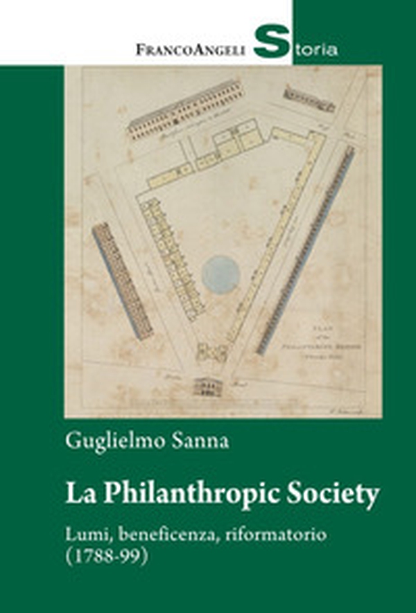 La Philanthropic Society. Lumi, beneficenza, riformatorio (1788-1799) - Librerie.coop La Philanthropic Society. Lumi, beneficenza, riformatorio (1788-1799) - Librerie.coop