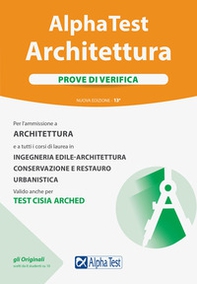 Alpha Test. Architettura. Prove di verifica. Per l'ammissione a tutti i corsi di laurea in Architettura e Ingegneria Edile-Architettura, Scienze dell'architettura - Librerie.coop