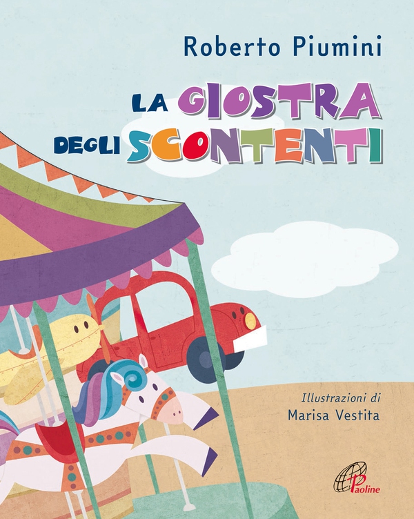 La giostra degli scontenti - Librerie.coop La giostra degli scontenti - Librerie.coop