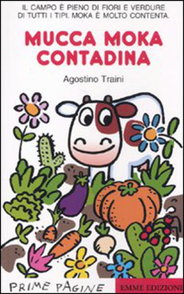 Mucca Moka contadina. Stampatello maiuscolo - Librerie.coop Mucca Moka contadina. Stampatello maiuscolo - Librerie.coop