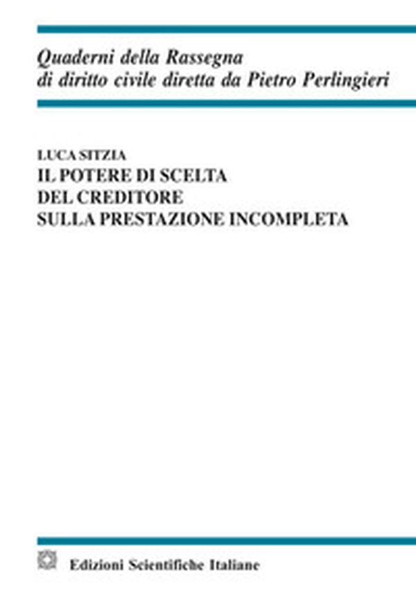 Il potere di scelta del creditore sulla prestazione incompleta. Fenomenologia dei flussi migratori e condizione giuridica dello straniero - Librerie.coop Il potere di scelta del creditore sulla prestazione incompleta. Fenomenologia dei flussi migratori e condizione giuridica dello straniero - Librerie.coop
