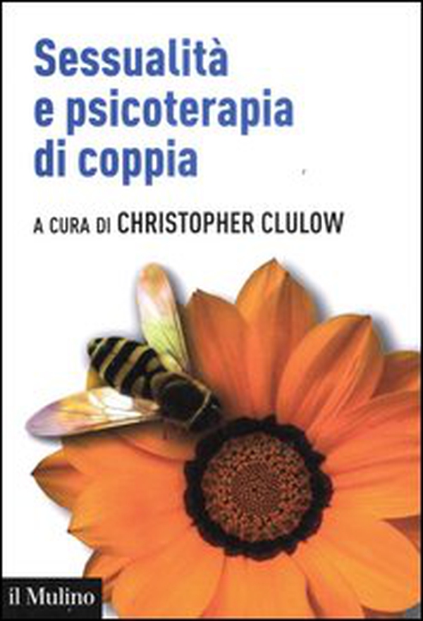 Sessualità e psicoterapia di coppia - Librerie.coop Sessualità e psicoterapia di coppia - Librerie.coop