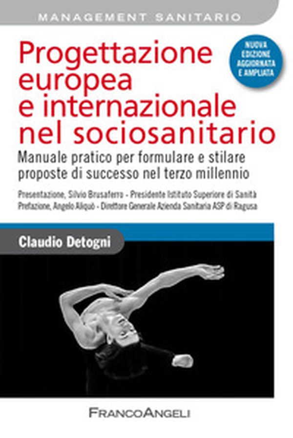 Progettazione europea e internazionale nel sociosanitario. Manuale pratico per formulare e stilare proposte di successo nel terzo millennio - Librerie.coop Progettazione europea e internazionale nel sociosanitario. Manuale pratico per formulare e stilare proposte di successo nel terzo millennio - Librerie.coop