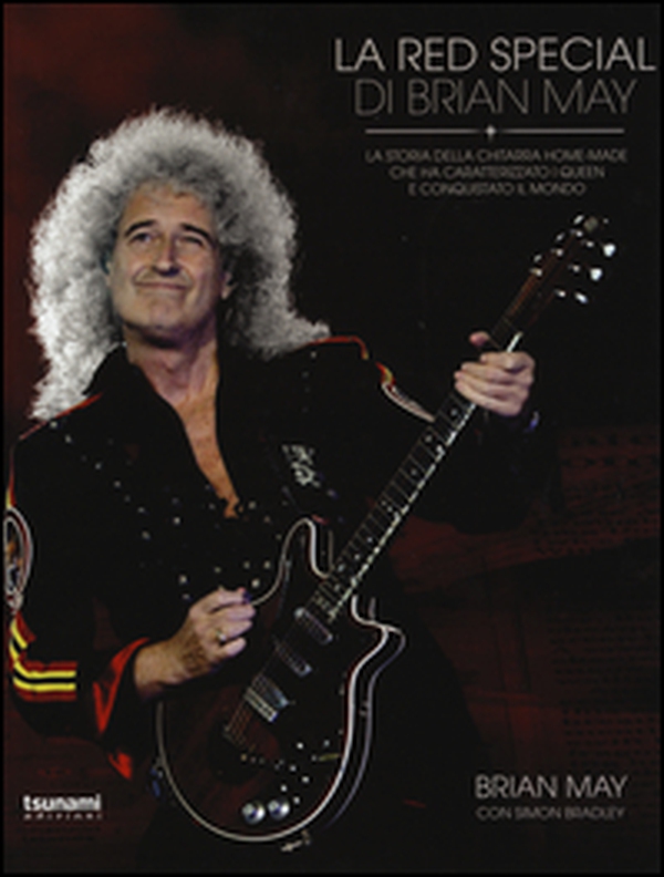 La Red Special di Brian May. La storia della chitarra home-made che ha caratterizzato i Queen e conquistato il mondo - Librerie.coop La Red Special di Brian May. La storia della chitarra home-made che ha caratterizzato i Queen e conquistato il mondo - Librerie.coop
