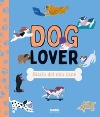 Doglover. Diario del mio cane - Librerie.coop