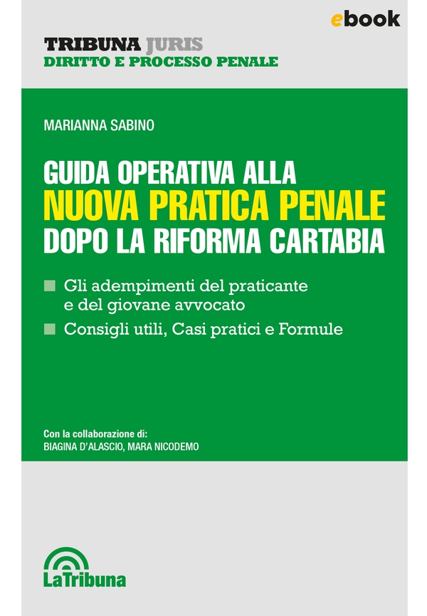 Guida operativa alla nuova pratica penale dopo la Riforma Cartabia - Librerie.coop Guida operativa alla nuova pratica penale dopo la Riforma Cartabia - Librerie.coop