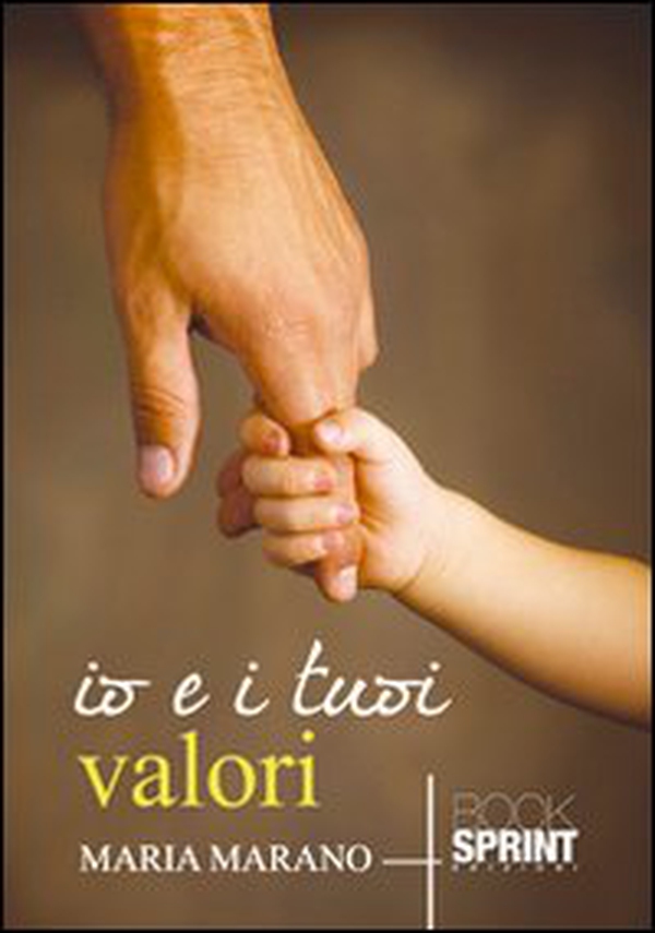 Io e i tuoi valori - Librerie.coop Io e i tuoi valori - Librerie.coop
