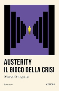 Austerity. Il gioco della crisi - Librerie.coop