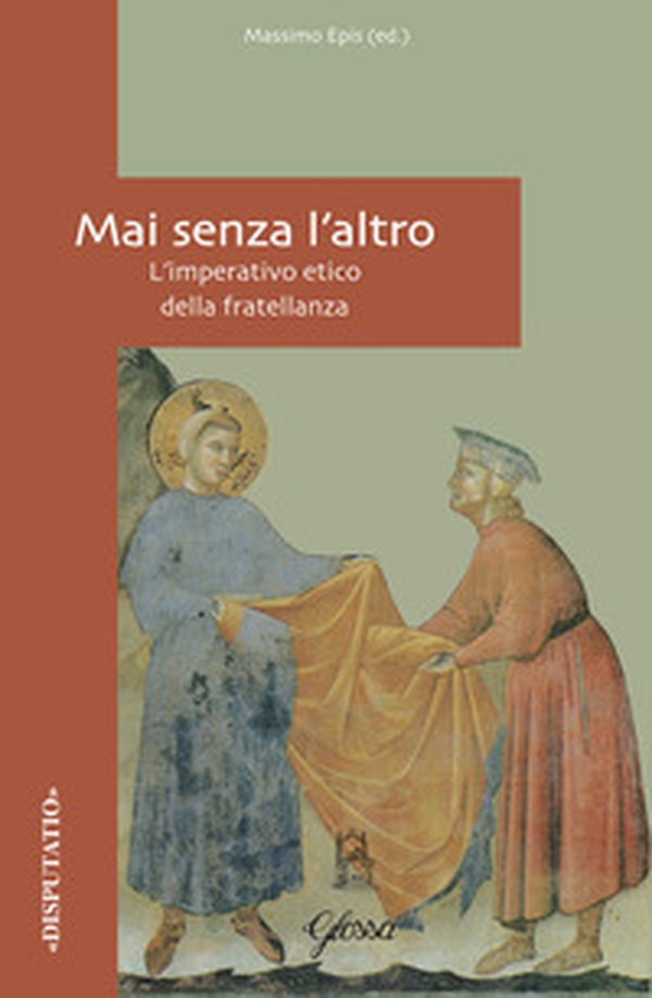 Mai senza l'altro. L'imperativo etico della fratellanza - Librerie.coop Mai senza l'altro. L'imperativo etico della fratellanza - Librerie.coop