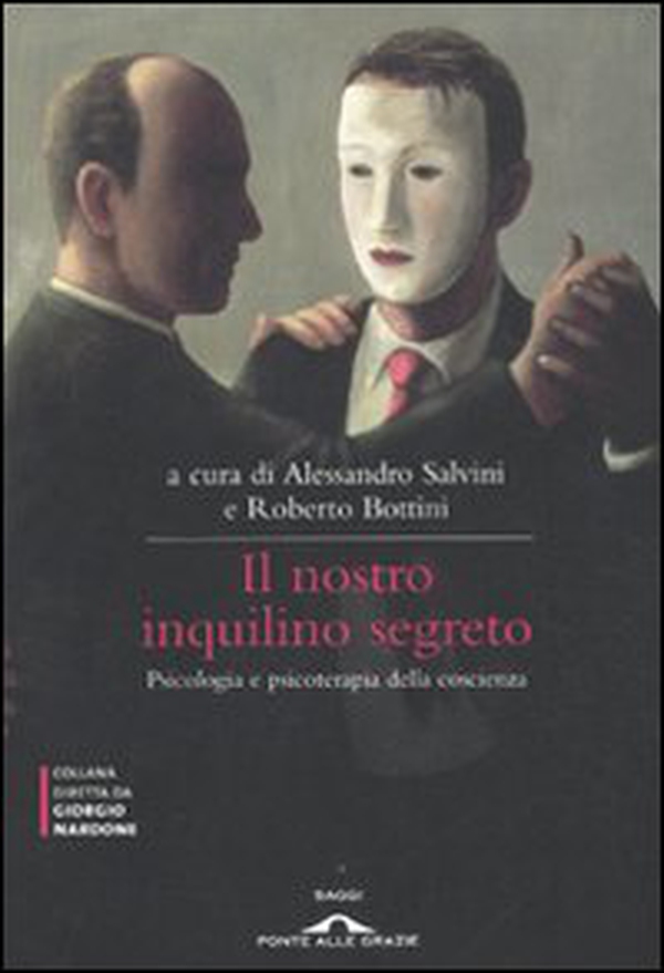 Il nostro inquilino segreto. La coscienza. Psicologia e psicoterapia - Librerie.coop Il nostro inquilino segreto. La coscienza. Psicologia e psicoterapia - Librerie.coop