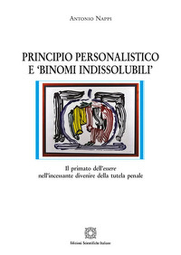 Principio personalistico e «binomi indissolubili» - Librerie.coop Principio personalistico e «binomi indissolubili» - Librerie.coop