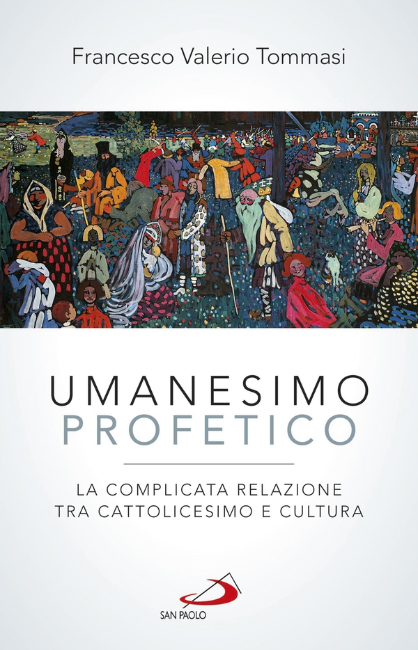 Umanesimo profetico. La complicata relazione tra cattolicesimo e cultura - Librerie.coop Umanesimo profetico. La complicata relazione tra cattolicesimo e cultura - Librerie.coop
