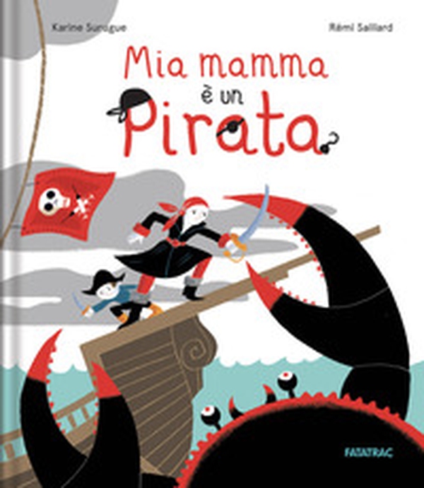 Mia mamma è un pirata - Librerie.coop Mia mamma è un pirata - Librerie.coop