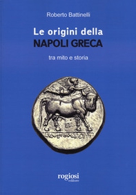 Le origini della Napoli greca tra mito e storia - Librerie.coop