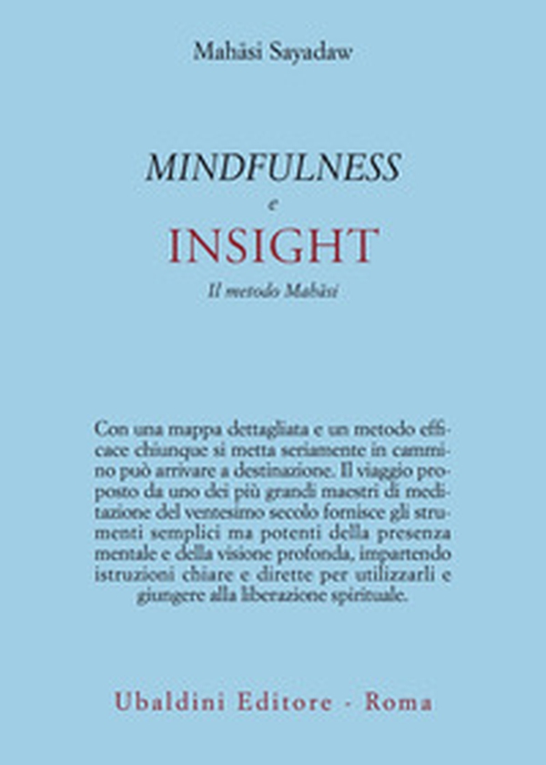 Mindfulness e insight. Il metodo Mahâsi - Librerie.coop Mindfulness e insight. Il metodo Mahâsi - Librerie.coop
