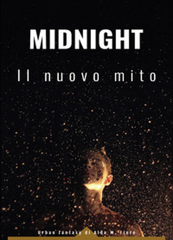 Midnight. Il nuovo mito - Librerie.coop Midnight. Il nuovo mito - Librerie.coop