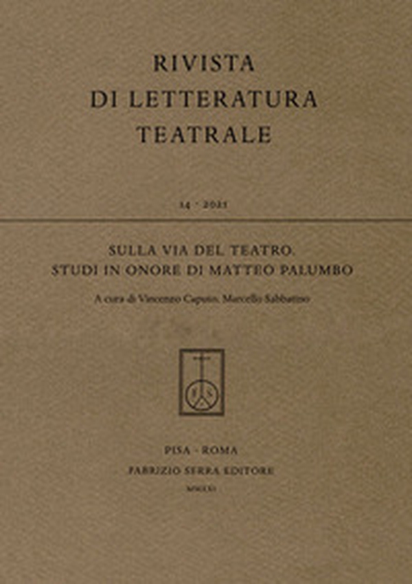 Sulla via del teatro. Studi in onore di Matteo Palumbo - Librerie.coop Sulla via del teatro. Studi in onore di Matteo Palumbo - Librerie.coop