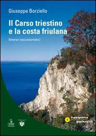Il Carso triestino e la costa friulano. Itinerari escursionistici - Librerie.coop