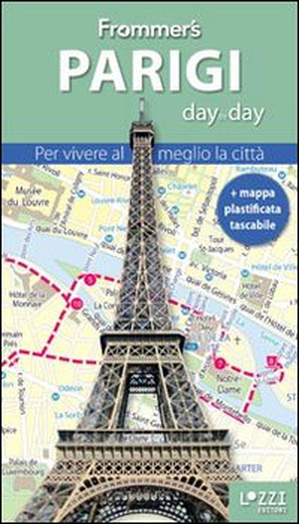 Parigi. Frommer's day by day. Per vivere al meglio la città. Con mappa plastificata - Librerie.coop Parigi. Frommer's day by day. Per vivere al meglio la città. Con mappa plastificata - Librerie.coop