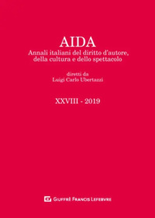 Aida. Annali italiani del diritto d'autore, della cultura e dello spettacolo - Vol. 28 - Librerie.coop Aida. Annali italiani del diritto d'autore, della cultura e dello spettacolo - Vol. 28 - Librerie.coop