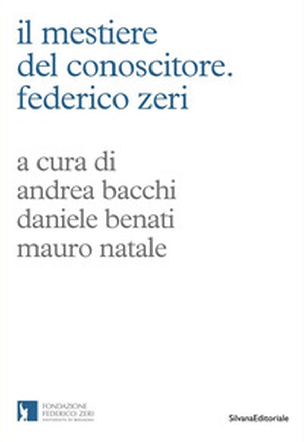 Il mestiere del conoscitore. Federico Zeri - Librerie.coop Il mestiere del conoscitore. Federico Zeri - Librerie.coop