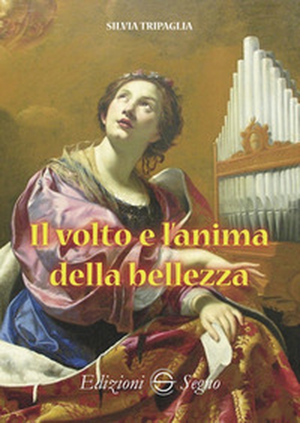 Il volto e l'anima della bellezza - Librerie.coop Il volto e l'anima della bellezza - Librerie.coop