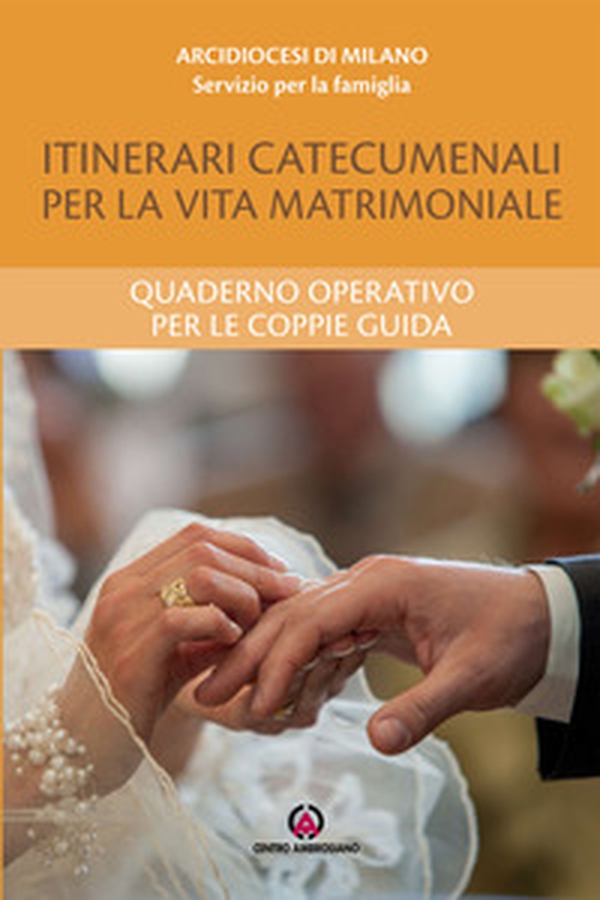 Itinerari catecumenali per la vita matrimoniale. Quaderno operativo per le coppie guida - Librerie.coop Itinerari catecumenali per la vita matrimoniale. Quaderno operativo per le coppie guida - Librerie.coop