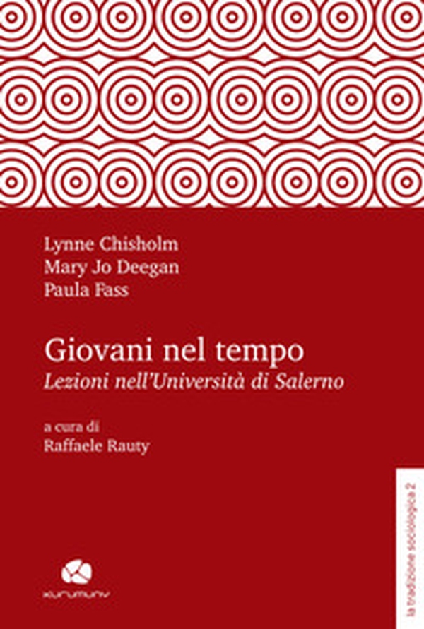 Giovani nel tempo. Lezioni nell'Università di Salerno - Librerie.coop Giovani nel tempo. Lezioni nell'Università di Salerno - Librerie.coop