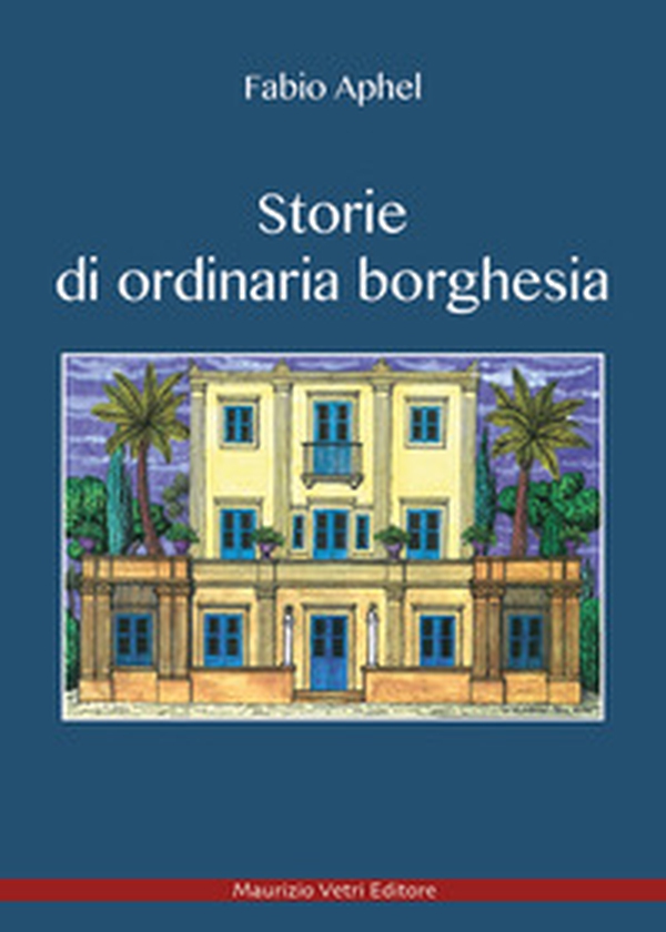 Storie di ordinaria borghesia - Librerie.coop Storie di ordinaria borghesia - Librerie.coop