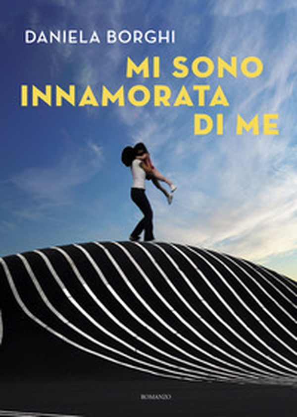 Mi sono innamorata di me - Librerie.coop Mi sono innamorata di me - Librerie.coop