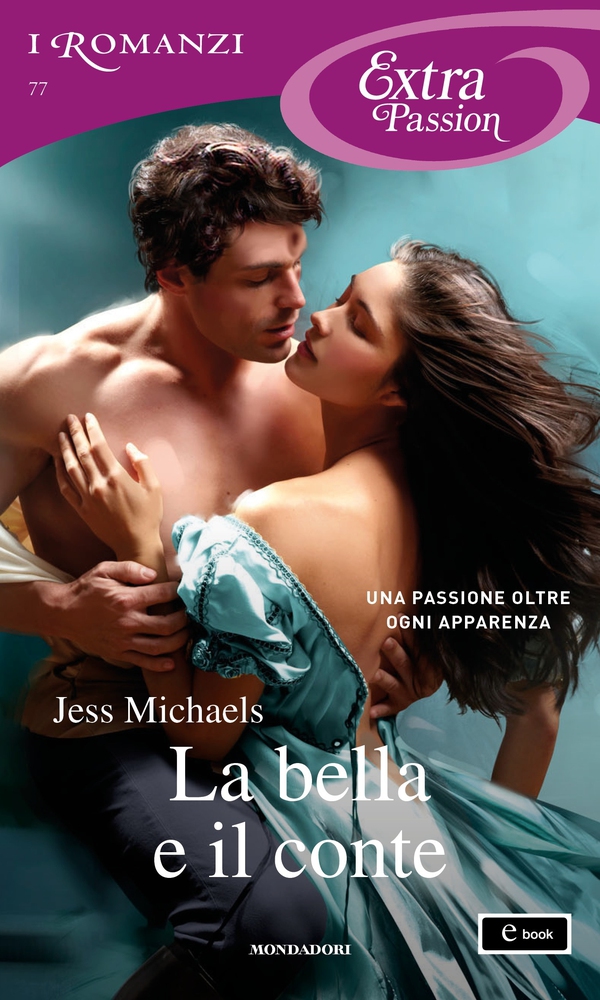 La bella e il conte (I Romanzi Extra Passion) - Librerie.coop La bella e il conte (I Romanzi Extra Passion) - Librerie.coop