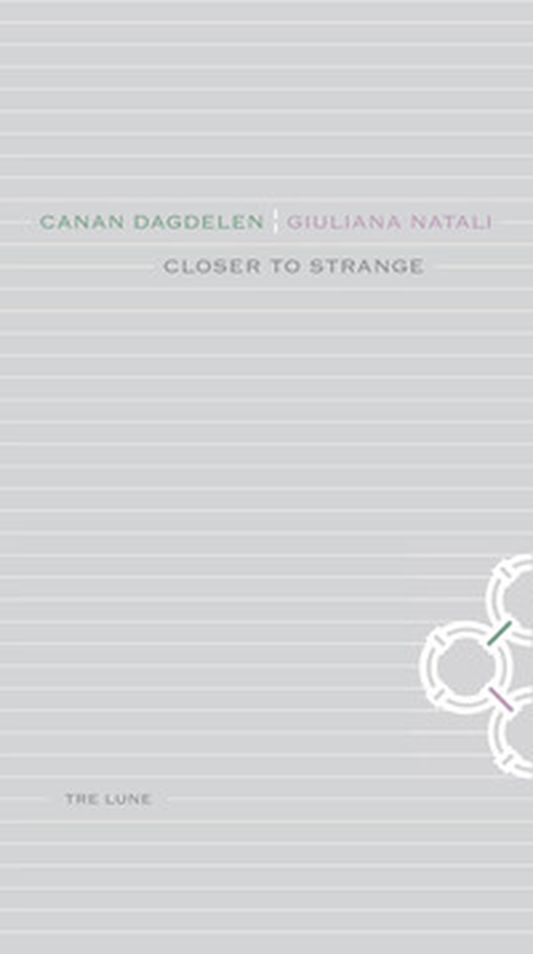 Closer to strange. Canan Dagdelen. Giuliana Natali - Librerie.coop Closer to strange. Canan Dagdelen. Giuliana Natali - Librerie.coop