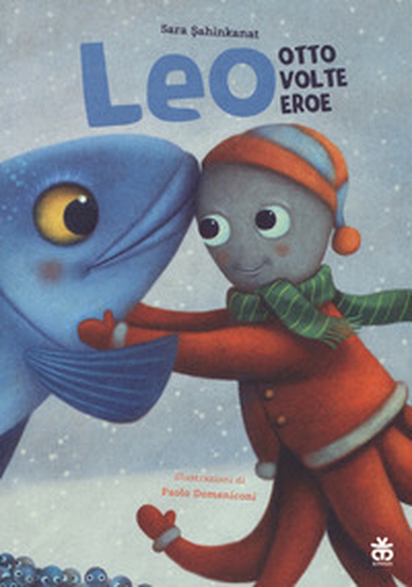 Leo, otto volte eroe - Librerie.coop Leo, otto volte eroe - Librerie.coop