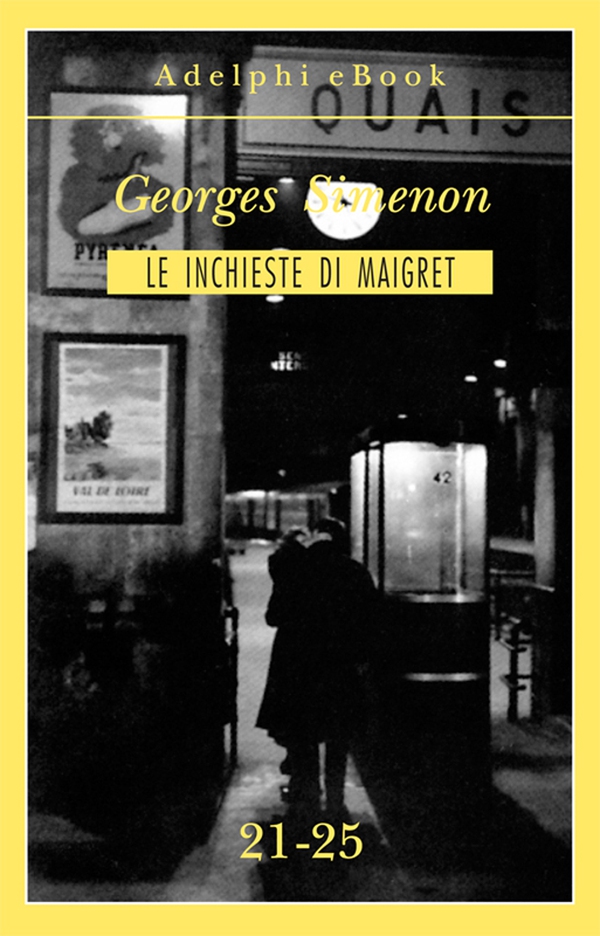 Le inchieste di Maigret 21-25 - Librerie.coop Le inchieste di Maigret 21-25 - Librerie.coop