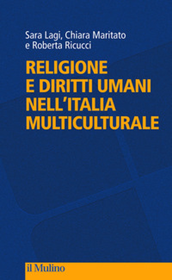 Religione e diritti umani nell'Italia multiculturale - Librerie.coop Religione e diritti umani nell'Italia multiculturale - Librerie.coop