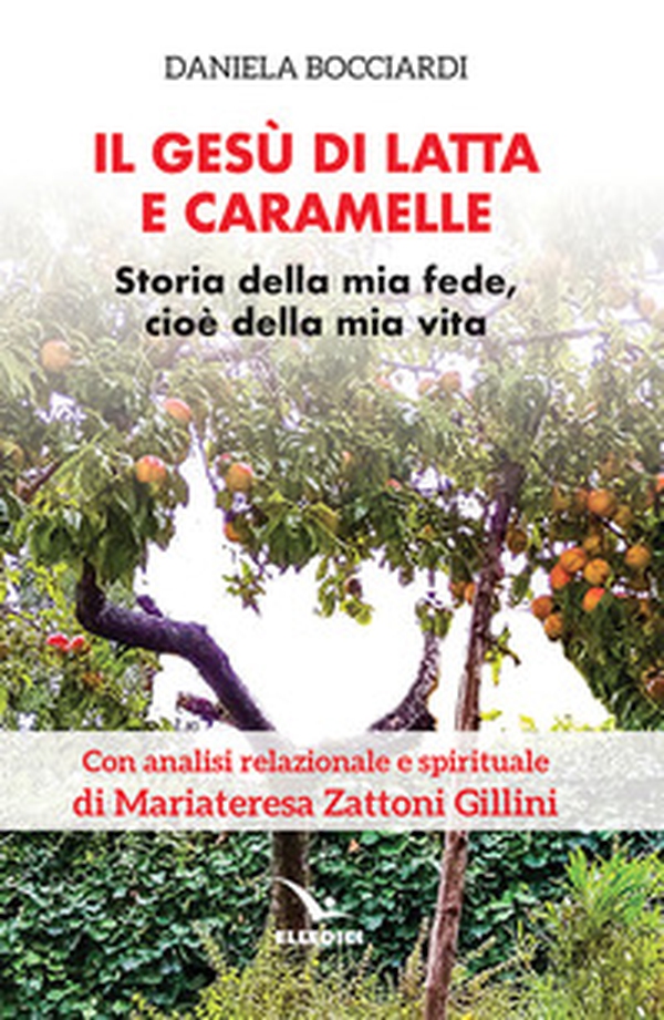 Il Gesù di latta e caramelle. Storia della mia fede, cioè della mia vita - Librerie.coop Il Gesù di latta e caramelle. Storia della mia fede, cioè della mia vita - Librerie.coop