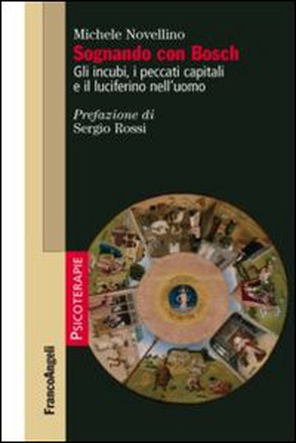 Sognando con Bosch. Gli incubi, i peccati capitali e il luciferino nell'uomo - Librerie.coop Sognando con Bosch. Gli incubi, i peccati capitali e il luciferino nell'uomo - Librerie.coop