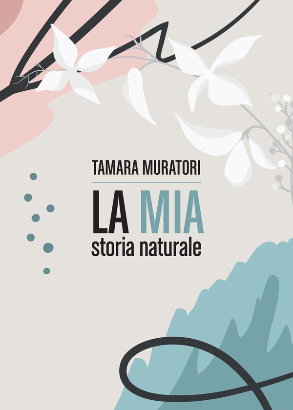 La mia storia naturale - Librerie.coop La mia storia naturale - Librerie.coop