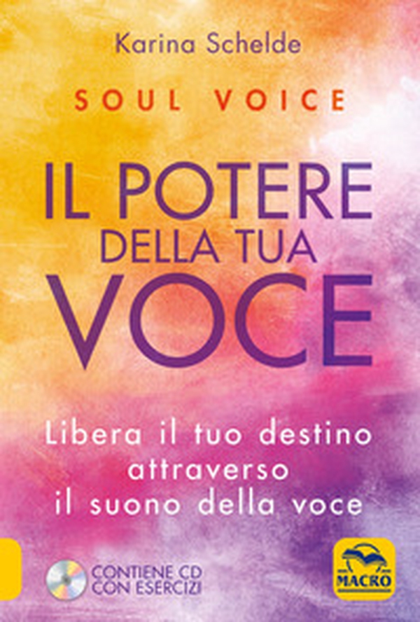 Soul voice. Il potere della tua voce. Libera il tuo destino attraverso il suono della tua voce - Librerie.coop Soul voice. Il potere della tua voce. Libera il tuo destino attraverso il suono della tua voce - Librerie.coop