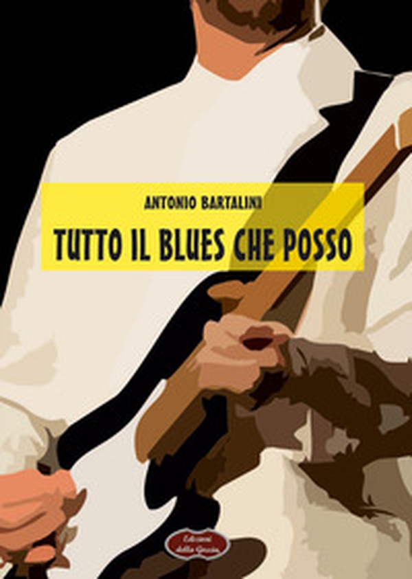 Tutto il blues che posso - Librerie.coop Tutto il blues che posso - Librerie.coop