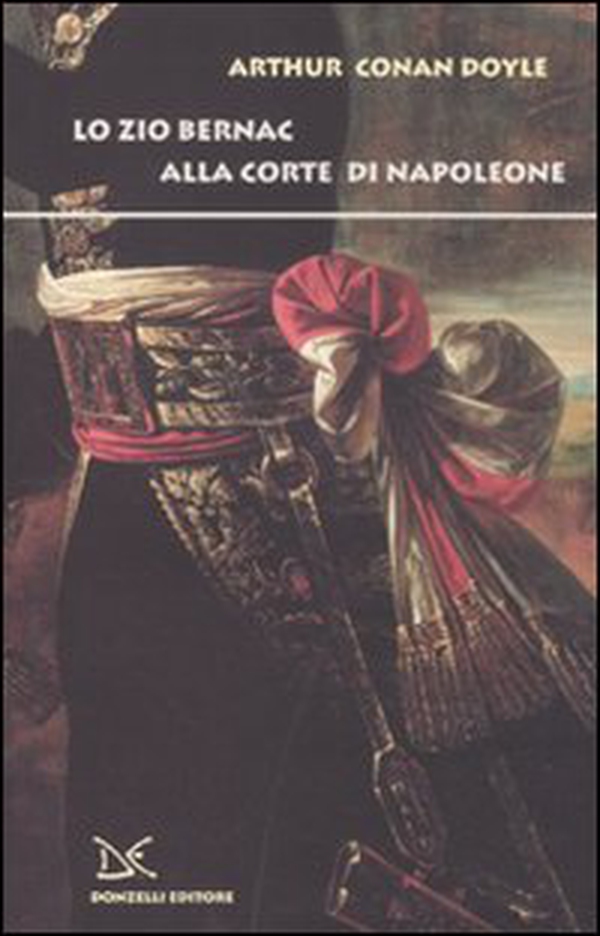 Lo zio Bernac alla corte di Napoleone - Librerie.coop Lo zio Bernac alla corte di Napoleone - Librerie.coop