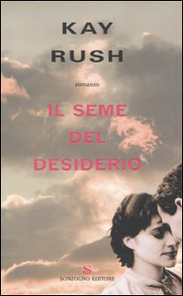 Il seme del desiderio - Librerie.coop Il seme del desiderio - Librerie.coop