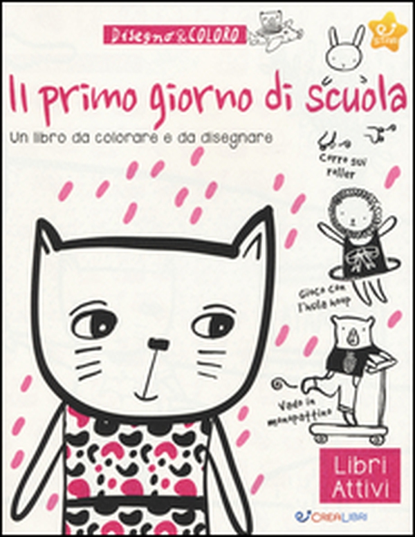 Il primo giorno di scuola. Disegno & coloro - Librerie.coop Il primo giorno di scuola. Disegno & coloro - Librerie.coop
