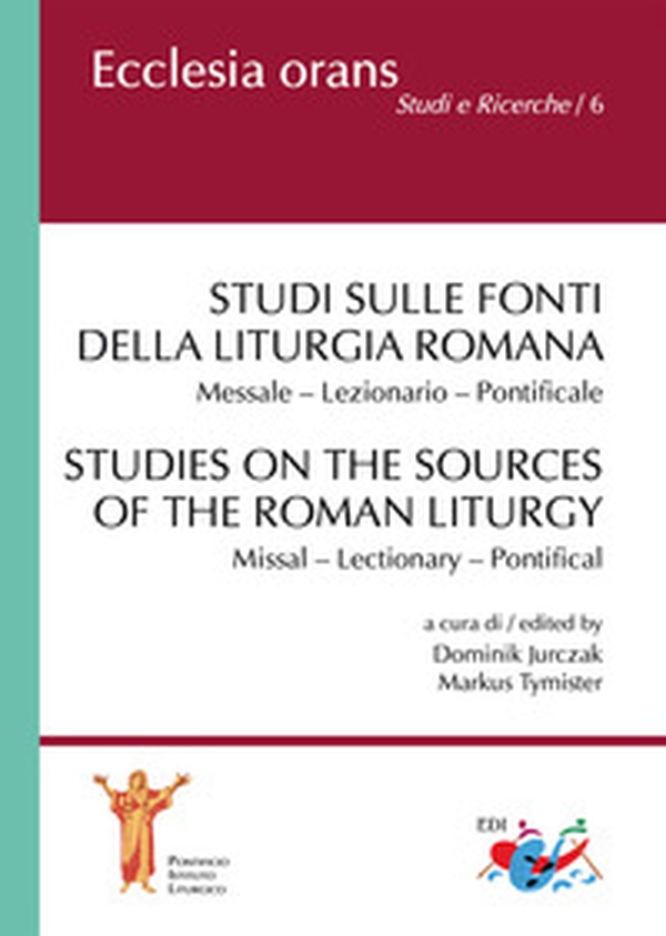 Studi sulle fonti della liturgia romana. Messale. Lezionario. Pontificale. Ediz. italiana e inglese - Librerie.coop Studi sulle fonti della liturgia romana. Messale. Lezionario. Pontificale. Ediz. italiana e inglese - Librerie.coop