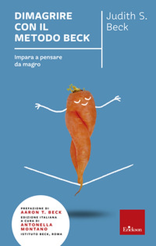 Dimagrire con il metodo Beck. Impara a pensare da magro - Librerie.coop Dimagrire con il metodo Beck. Impara a pensare da magro - Librerie.coop