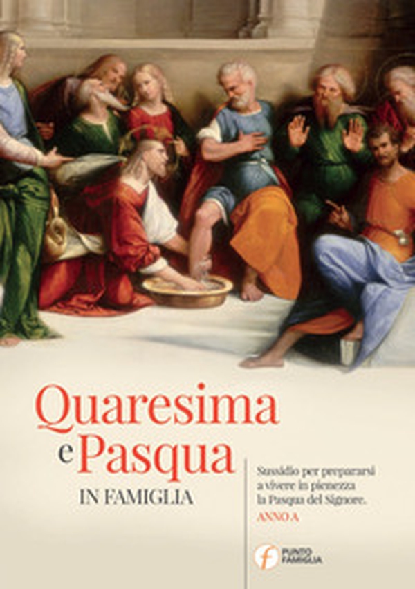 Quaresima e Pasqua in famiglia. Sussidio per prepararsi a vivere in pienezza la Pasqua del Signore. Anno A - Librerie.coop Quaresima e Pasqua in famiglia. Sussidio per prepararsi a vivere in pienezza la Pasqua del Signore. Anno A - Librerie.coop