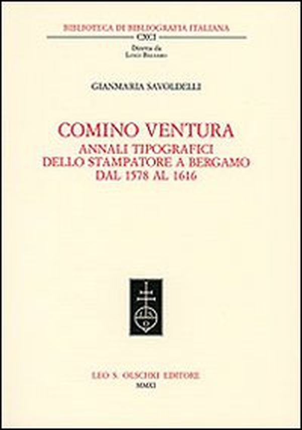 Comino Ventura. Annali tipografici dello stampatore a Bergamo dal 1578 al 1616 - Librerie.coop Comino Ventura. Annali tipografici dello stampatore a Bergamo dal 1578 al 1616 - Librerie.coop